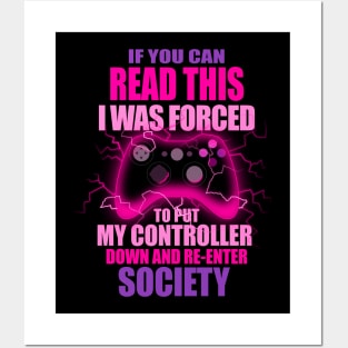 I Was Forced To Put My Controller Down Funny Gamer Gaming T-Shirt Posters and Art